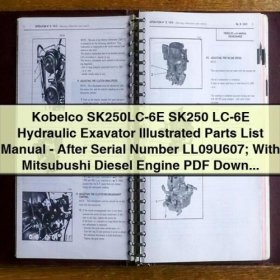 Manual de Partes Ilustrada para Excavadora Hidráulica Kobelco SK250LC-6E (SK250 LC-6E) - Después del Número de Serie LL09U607; Con Motor Diesel Mitsubushi - Descarga PDF