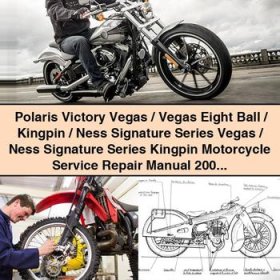 Polaris Victory Vegas/Vegas Eight Ball/Kingpin/Ness Signature Series Vegas/Ness Signature Series Kingpin Motorcycle Manual de servicio y reparación 2003-2006 Downl