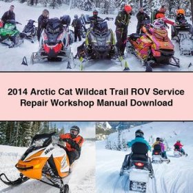 2014 Arctic Cat Wildcat Trail ROV Service Repair Workshop Manual