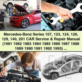 Mercedes-Benz Series 107 123 124 126 129 140 201 CAR Manual de servicio y reparación (1981 1982 1983 1984 1985 1986 1987 1988 1989 1990 1991 1992 1993)-PDF