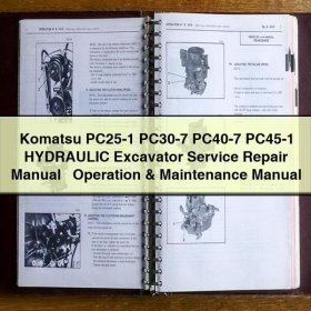 Komatsu PC25-1 PC30-7 PC40-7 PC45-1 HYDRAULIC Excavator Manual de servicio y reparación + Operation & Maintenance Manual