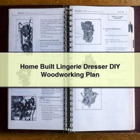 Home Built Lingerie Dresser DIY Woodworking Plan