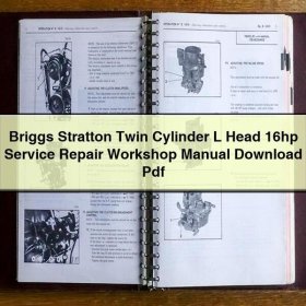 Manual de Servicio y Reparación Briggs & Stratton L-Head Bicilíndrico 16hp (PDF)