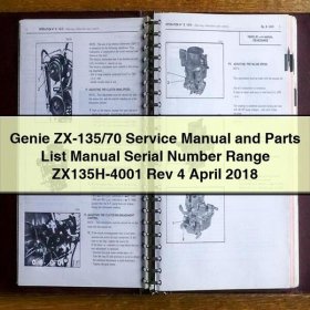 Genie ZX-135/70 Manual de servicio y reparación and Parts List Manual Serial Number Range ZX135H-4001 Rev 4 April 2018
