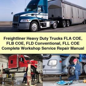 Freightliner Heavy Duty Trucks FLA COE FLB COE FLD Conventional FLL COE Manual completo de servicio y reparación del taller