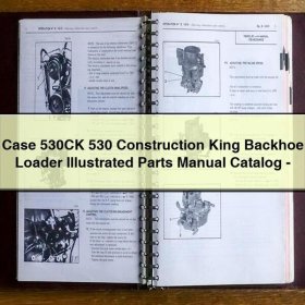 Case 530CK 530 Construction King Backhoe Loader Illustrated Parts Manual Catalog-PDF