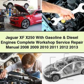 Jaguar XF X250 With Gasoline & Diesel Engines Manual completo de servicio y reparación del taller 2008 2009 2010 2011 2012 2013