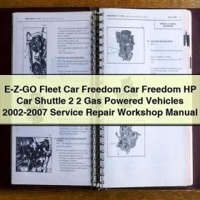 Manual de Reparación y Servicio para Vehículos E-Z-GO Fleet, Car Freedom, Car Freedom HP, Shuttle 2+2 Gasolina (2002-2007)