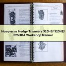 Husqvarna Hedge Trimmers 325HS/ 325HE/ 325HDA Workshop Manual