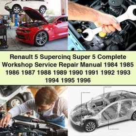 Renault 5 Supercinq Super 5 Manual completo de servicio y reparación del taller 1984 1985 1986 1987 1988 1989 1990 1991 1992 1993 1994 1995 1996