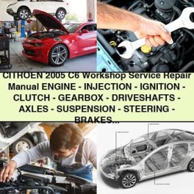CITROEN 2005 C6 Workshop Manual de servicio y reparación Engine-INJECTION-IGNITION-CLUTCH-Gearbox-DRIVESHAFTS-AXLES-SUSPENSION-SteerING-BRAKES-HYDRAULICS