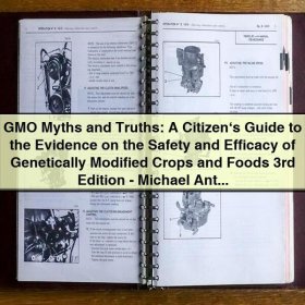 GMO Myths and Truths: A Citizen‘s Guide to the Evidence on the Safety and Efficacy of Genetically Modified Crops and Foods 3rd Edition-Michael Antoniou