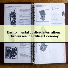 Environmental Justice: International Discourses in Political Economy
