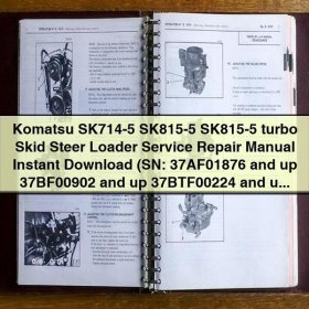 Komatsu SK714-5 SK815-5 SK815-5 turbo Skid Steer Loader Manual de servicio y reparación (SN: 37AF01876 and up 37BF00902 and up 37BTF00224 and up)