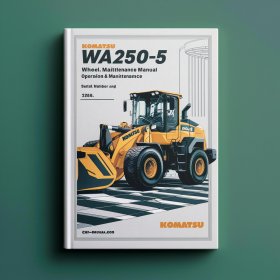 Komatsu WA250-5 Wheel Loader Operation & Maintenance Manual (Serial Number: 72784 and up)