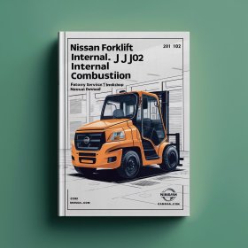 Manual de Servicio/Reparación/Taller para Cargadoras Nissan de Combustión Interna Serie J01 J02 (Motores H15/H20-II/H25 GLP, TD27/BD30 Gasolina)