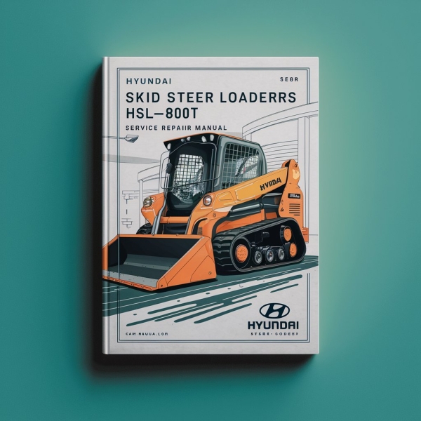 Hyundai Skid Steer Loaders HSL800T Manual de servicio y reparación