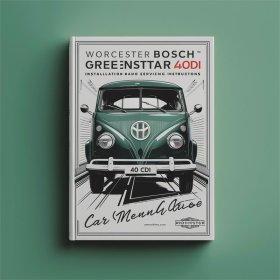 Worcester Bosch GreenStar 40 CDi - Installations- und Bedienungsanleitung