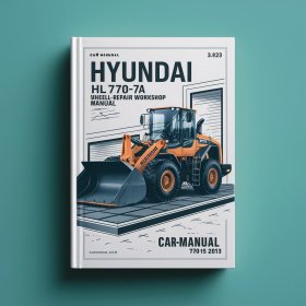 Hyundai HL770-7A Wheel Loader Service Repair Workshop Manual