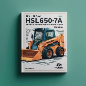Hyundai HSL650-7A Skid Steer Loader Service Repair Workshop Manual