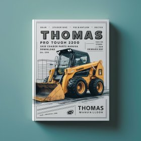 Thomas T-225 Pro Tough 2200 Skid Steer Loader Parts Manual SN LP000101-Onward