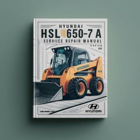 Hyundai HSL650-7A SKID Steer Loader Manual de servicio y reparación-PDF