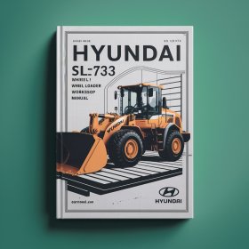 Hyundai SL733 Wheel Loader Service Repair Workshop Manual