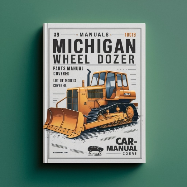 39 ManualS MICHIGAN Wheel DOZER Parts Manual LOTS Of ModelS COVERED
