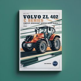 Volvo ZL 402 C Series Tractor Manual completo de servicio y reparación del taller
