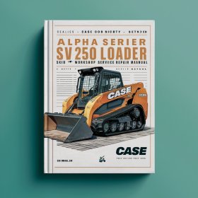 Case SV185 SV250 SV300 Alpha Series Skid Steer Loader Manual completo de servicio y reparación del taller