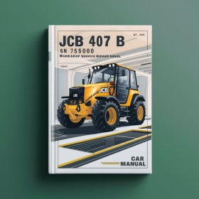 JCB 407 B SN 755000 Onwards Workshop Manual de servicio y reparación