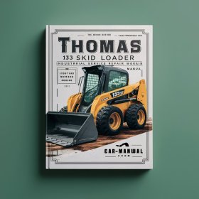 Thomas 133 Skid Steer Loader Industrial Service Repair Workshop Manual