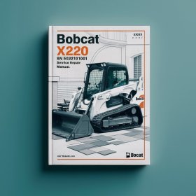 BOBCAT X220 Excavator SN 508212001 & Above Manual de servicio y reparación