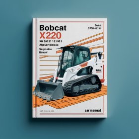 Bobcat X220 Excavator SN 508212001 & Above Manual de servicio y reparación