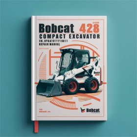 BOBCAT 428 Compact Excavator SN A9K411001 & Above Manual de servicio y reparación