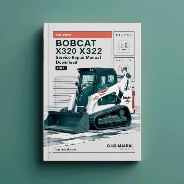 Bobcat X320 X322 Excavator Manual de servicio y reparación (S/N: 562313001 & Above S/N: 517811001 & Above)