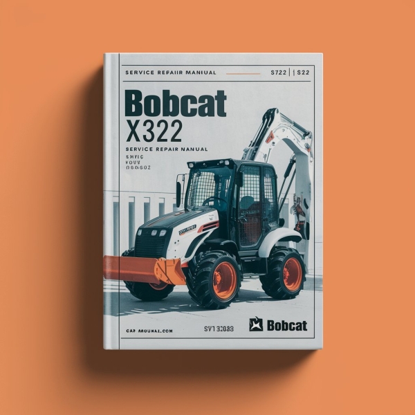 Bobcat X320 X322 Excavator Manual de servicio y reparación (S/N: 562313001 & Above S/N: 517811001 & Above)