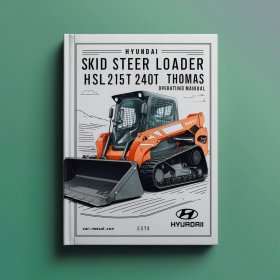Hyundai SKID Steer Loader HSL215T-240T THOMAS Operating Manual