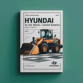 Hyundai SL765 Wheel Loader Manual de servicio y reparación