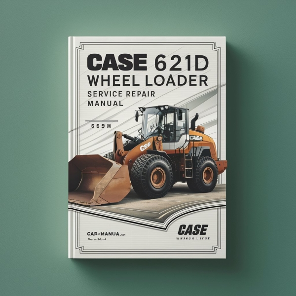 Case 621D Wheel Loader Manual de servicio y reparación