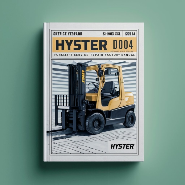 Manual de Servicio y Reparación de Montacargas Hyster D004 (S70XL, S80XL, S100XL, S110XL, S120XL, S120XLS, S3.50XL, S4.00XL, S4.50XL, S5.00XL, S5.50XL, S5.50XLS)