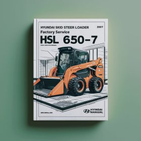 Hyundai Skid Steer Loader HSL650-7 Factory Service/Repair/ Workshop Manual