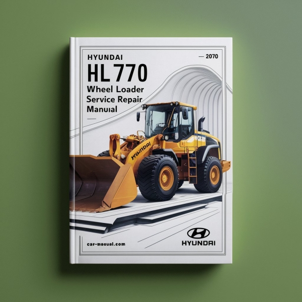 Hyundai HL770 Wheel Loader Manual de servicio y reparación