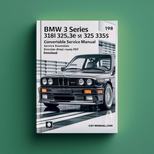 BMW 3 Series (E30) 318i 325 325e 325es 325i 325is 325 Convertiable Workshop Manual de servicio y reparación 1984-1990 (166MB Searchable Bookmarked iPad-ready)