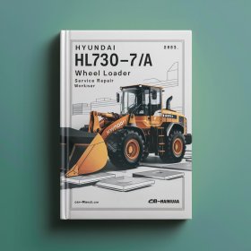 Hyundai HL730-7A HL730TM-7A Wheel Loader Service Repair Workshop Manual