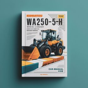 Komatsu WA250-5H WA250PT-5H Wheel Loader Manual de servicio y reparación