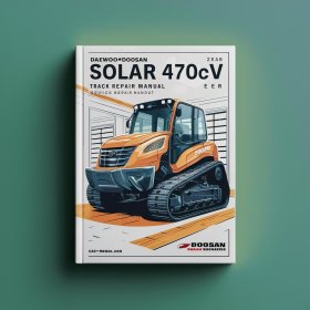 DAEWOO DOOSAN SOLAR 470LC-V TRACK Excavator Manual de servicio y reparación
