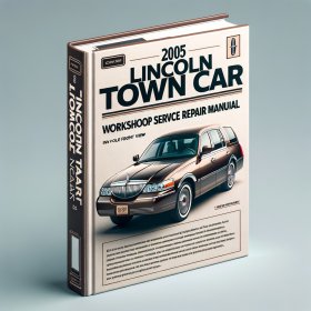 2005 LINCOLN TOWN CAR Workshop Manual de servicio y reparación
