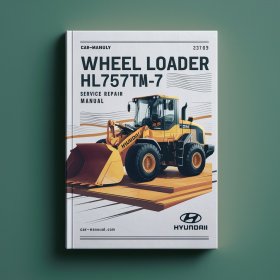 Hyundai Wheel Loader HL757TM-7 Manual de servicio y reparación