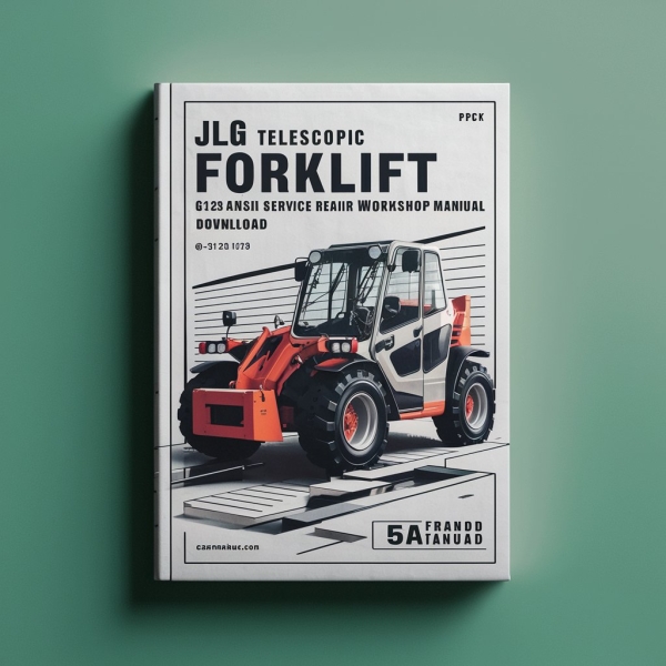 JLG Telescopic Forklift G5-19A & G6-23A ANSI Service Repair Workshop Manual (P/N:31200193)